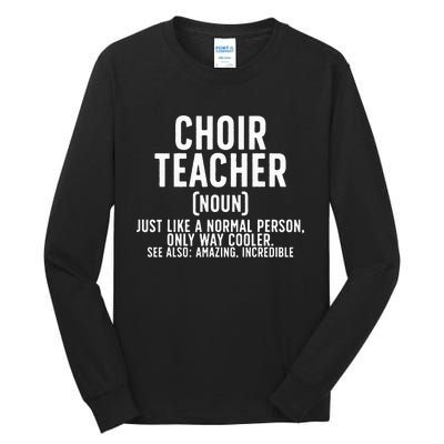 Choir Teacher Definition Choir Teaching Tall Long Sleeve T-Shirt