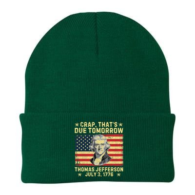 Crap ThatS Due Tomorrow Thomas Jefferson Quote July 3 1776 Knit Cap Winter Beanie