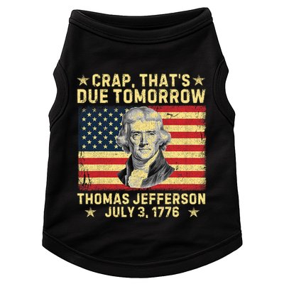 Crap ThatS Due Tomorrow Thomas Jefferson Quote July 3 1776 Doggie Tank