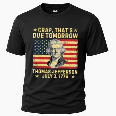 Crap ThatS Due Tomorrow Thomas Jefferson Quote July 3 1776 Performance Shirt