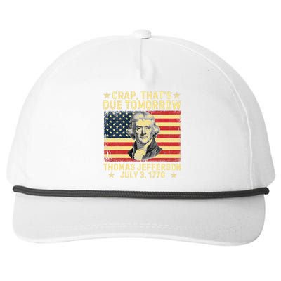 Crap ThatS Due Tomorrow Thomas Jefferson Quote July 3 1776 Snapback Five-Panel Rope Hat