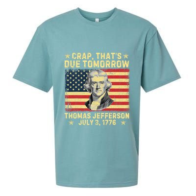 Crap ThatS Due Tomorrow Thomas Jefferson Quote July 3 1776 Sueded Cloud Jersey T-Shirt