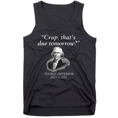 Crap ThatS Due Tomorrow Thomas Jefferson Tank Top