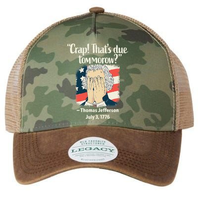 Crap That's Due Tomorrow Thomas Jefferson 4th of July 1776 Legacy Tie Dye Trucker Hat
