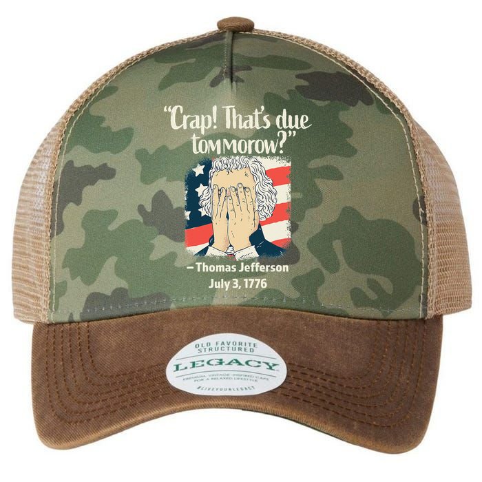 Crap That's Due Tomorrow Thomas Jefferson 4th of July 1776 Legacy Tie Dye Trucker Hat