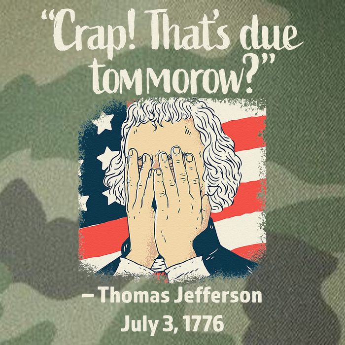 Crap That's Due Tomorrow Thomas Jefferson 4th of July 1776 Legacy Tie Dye Trucker Hat