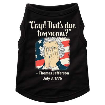 Crap That's Due Tomorrow Thomas Jefferson 4th of July 1776 Doggie Tank