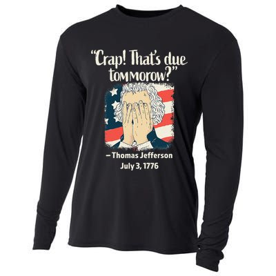 Crap That's Due Tomorrow Thomas Jefferson 4th of July 1776 Cooling Performance Long Sleeve Crew