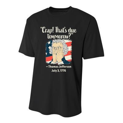 Crap That's Due Tomorrow Thomas Jefferson 4th of July 1776 Youth Performance Sprint T-Shirt