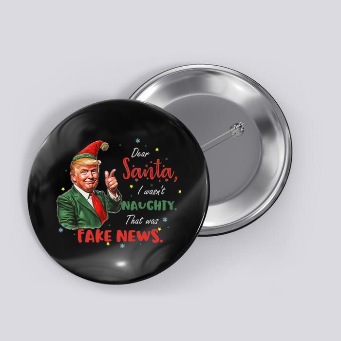 Christmas Trump Dear Santa Fake News Funny Xmas Trump 47 Button