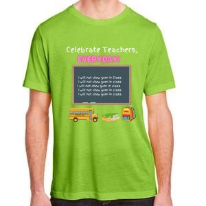 Celebrate Teachers Everyday! National Teachers Day +364 Cute Gift Adult ChromaSoft Performance T-Shirt