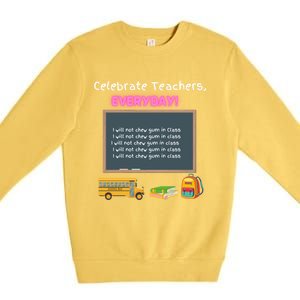 Celebrate Teachers Everyday! National Teachers Day +364 Cute Gift Premium Crewneck Sweatshirt