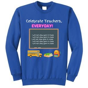 Celebrate Teachers Everyday! National Teachers Day +364 Cute Gift Sweatshirt