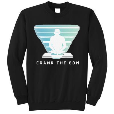 Crank The Edm Electronic Dance Music Humor Sweatshirt