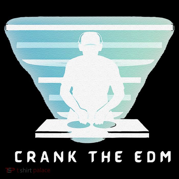 Crank The Edm Electronic Dance Music Humor Premium T-Shirt