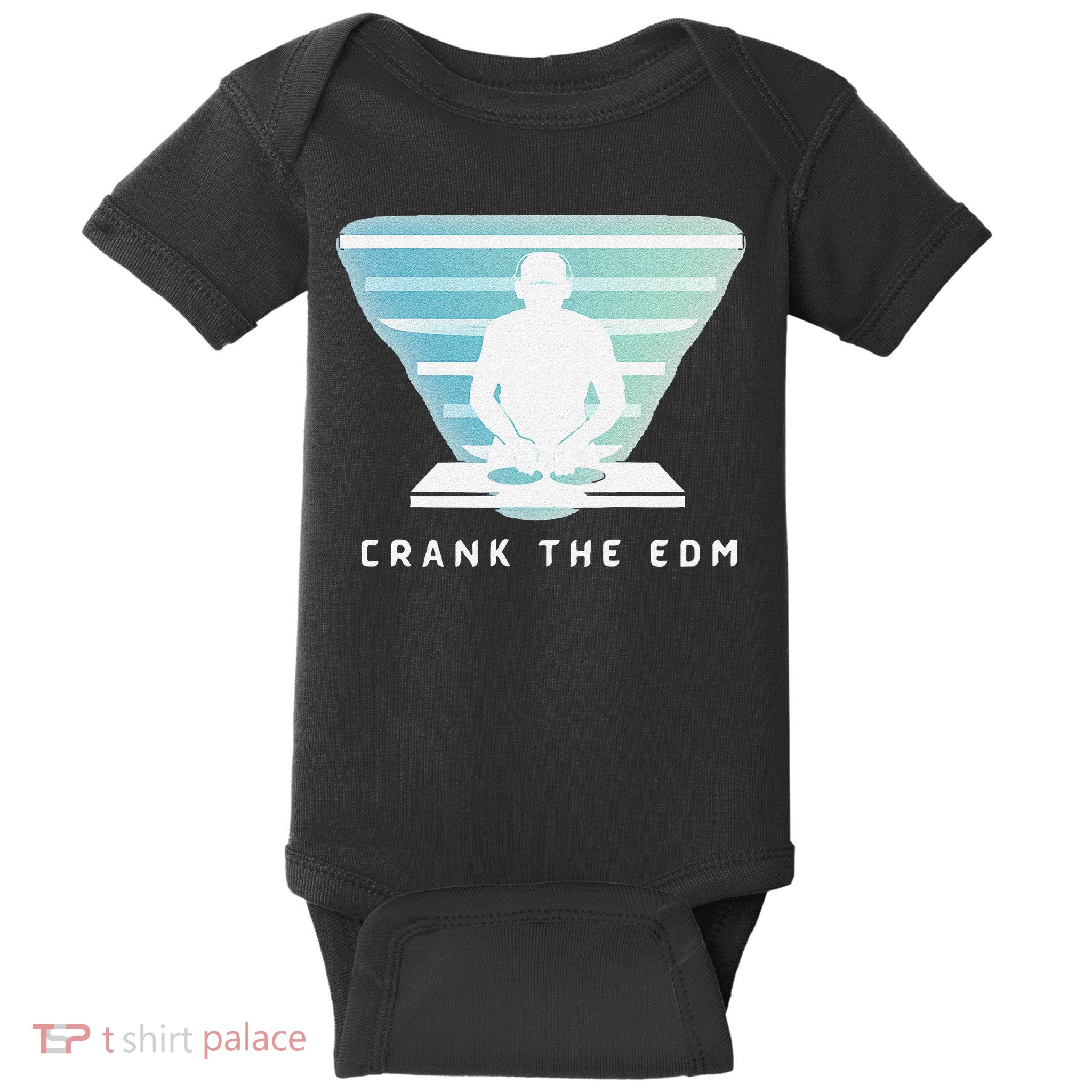 Crank The Edm Electronic Dance Music Humor Baby Bodysuit