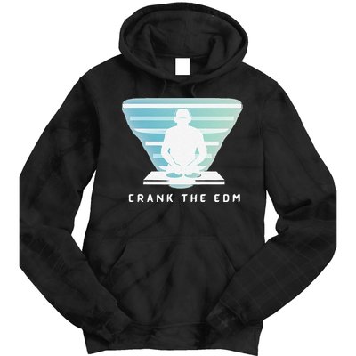 Crank The Edm Electronic Dance Music Humor Tie Dye Hoodie