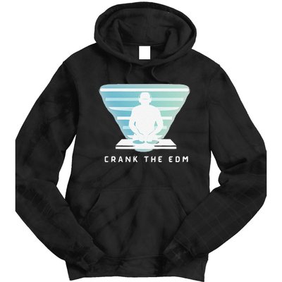 Crank The Edm Electronic Dance Music Humor Tie Dye Hoodie