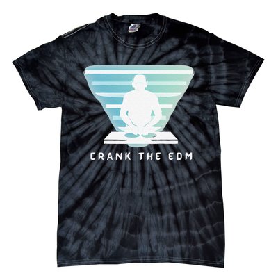 Crank The Edm Electronic Dance Music Humor Tie-Dye T-Shirt