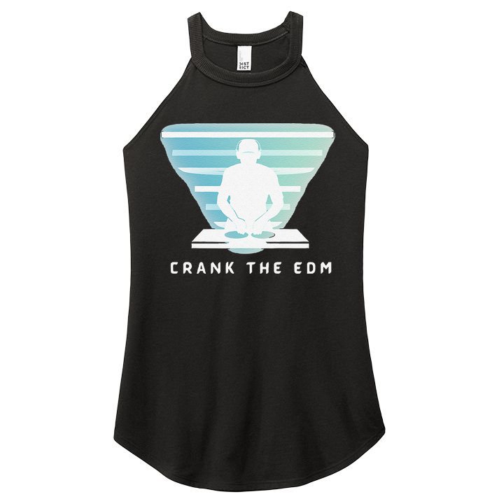 Crank The Edm Electronic Dance Music Humor Women's Perfect Tri Rocker Tank