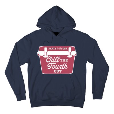 Chill The Fourth Out Hoodie