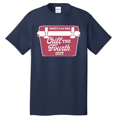 Chill The Fourth Out Tall T-Shirt