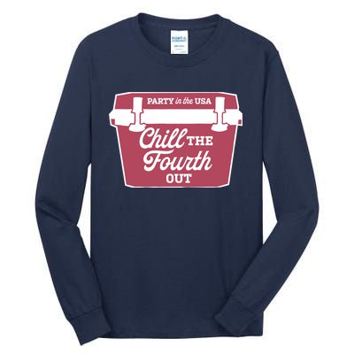 Chill The Fourth Out Tall Long Sleeve T-Shirt