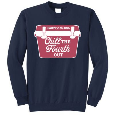 Chill The Fourth Out Tall Sweatshirt