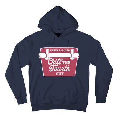 Chill The Fourth Out Tall Hoodie