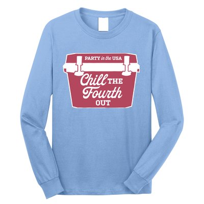 Chill The Fourth Out Long Sleeve Shirt