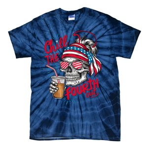 Chill The Fourth Out Patriotic Skull 4th Of July Tie-Dye T-Shirt