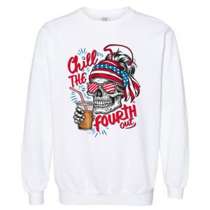 Chill The Fourth Out Patriotic Skull 4th Of July Garment-Dyed Sweatshirt