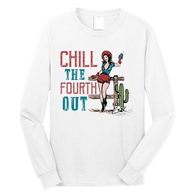 Chill The Fourth Out Retro Western Cowgirl Happy 4th Of July Long Sleeve Shirt