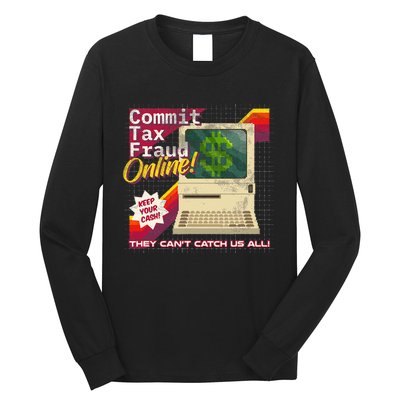 Commit Tax Fraud Online! Distressed Retro Video Game Box Art Long Sleeve Shirt