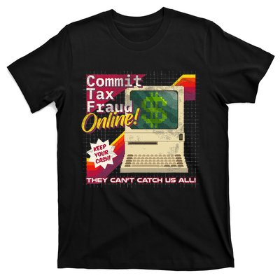 Commit Tax Fraud Online! Distressed Retro Video Game Box Art T-Shirt