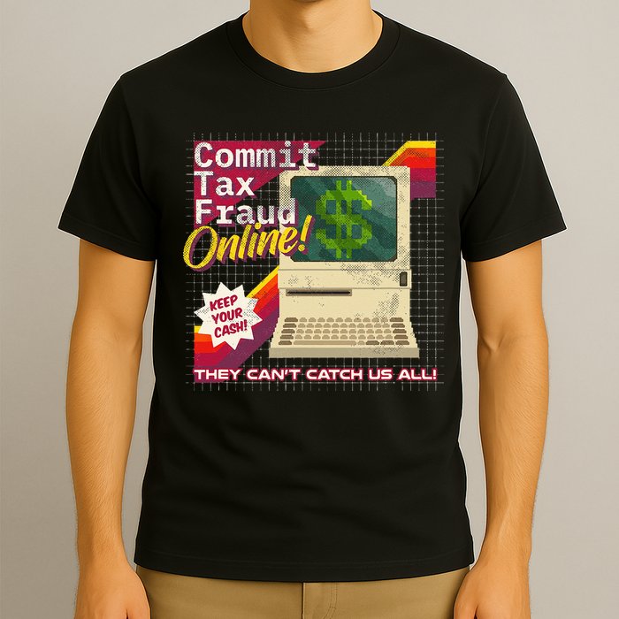 Commit Tax Fraud Online! Distressed Retro Video Game Box Art T-Shirt