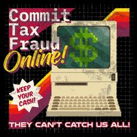 Commit Tax Fraud Online! Distressed Retro Video Game Box Art T-Shirt