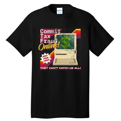 Commit Tax Fraud Online! Distressed Retro Video Game Box Art Tall T-Shirt