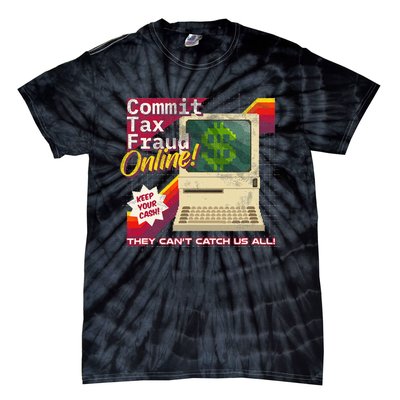 Commit Tax Fraud Online! Distressed Retro Video Game Box Art Tie-Dye T-Shirt