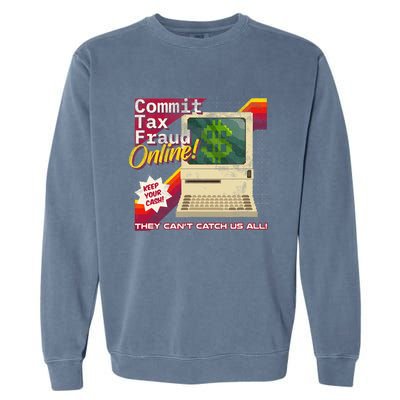 Commit Tax Fraud Online! Distressed Retro Video Game Box Art Garment-Dyed Sweatshirt