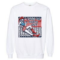 Chill The Fourth Out Funny 4th Of July Garment-Dyed Sweatshirt