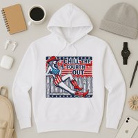Chill The Fourth Out Funny 4th Of July Hoodie