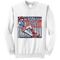 Chill The Fourth Out Funny 4th Of July Sweatshirt