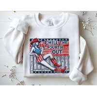 Chill The Fourth Out Funny 4th Of July Sweatshirt