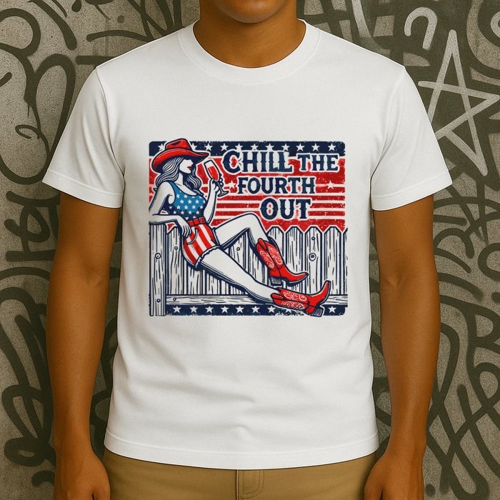 Chill The Fourth Out Funny 4th Of July T-Shirt