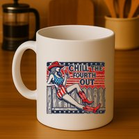 Chill The Fourth Out Funny 4th Of July Mug