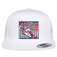 Chill The Fourth Out Funny 4th Of July Flatbill Hat
