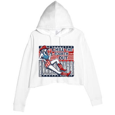 Chill The Fourth Out Funny 4th Of July Crop Fleece Hoodie