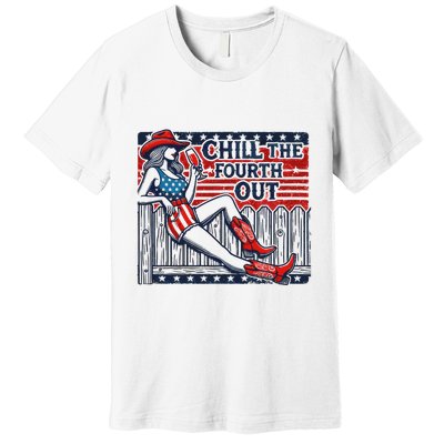 Chill The Fourth Out Funny 4th Of July Premium T-Shirt