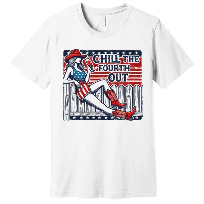 Chill The Fourth Out Funny 4th Of July Premium T-Shirt